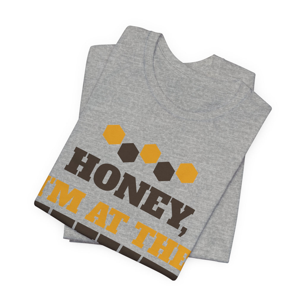 Funny Beekeeper Shirt - Honey, I'm at the Hive Tee | Beekeeper Gift