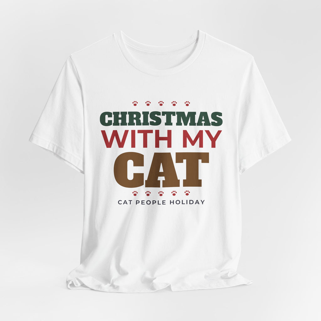 Christmas With My Cat Shirt, Cat Lover Christmas Tee, Cozy Cat Mom Holiday T-Shirt, Cat Dad Christmas Gift, Cat Person Holiday Shirt