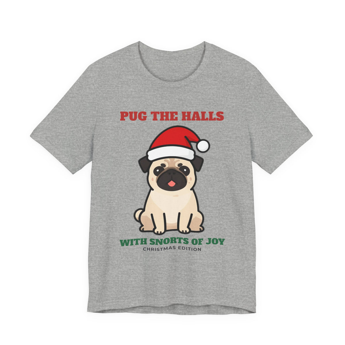 Pug Christmas Shirt, Pug the Halls With Snorts of Joy Tee, Funny Pug Mom Gift, Pug Dad Christmas T-Shirt, Pug Lover Gift