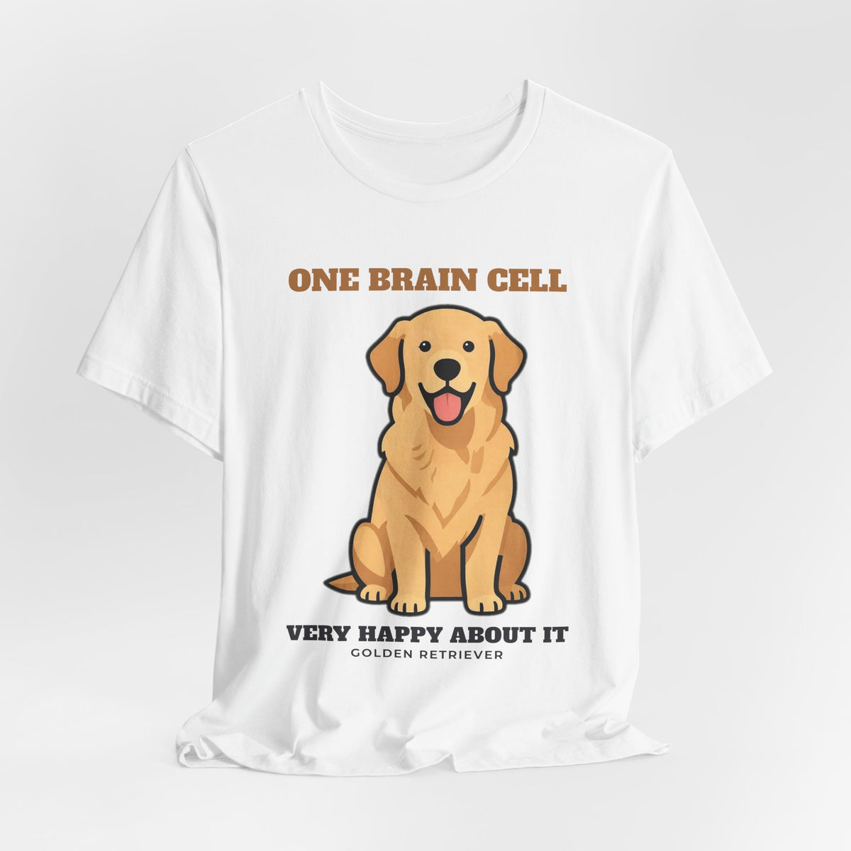 One Brain Cell, Very Happy About It Golden Retriever Tee | Golden Retriever Gift