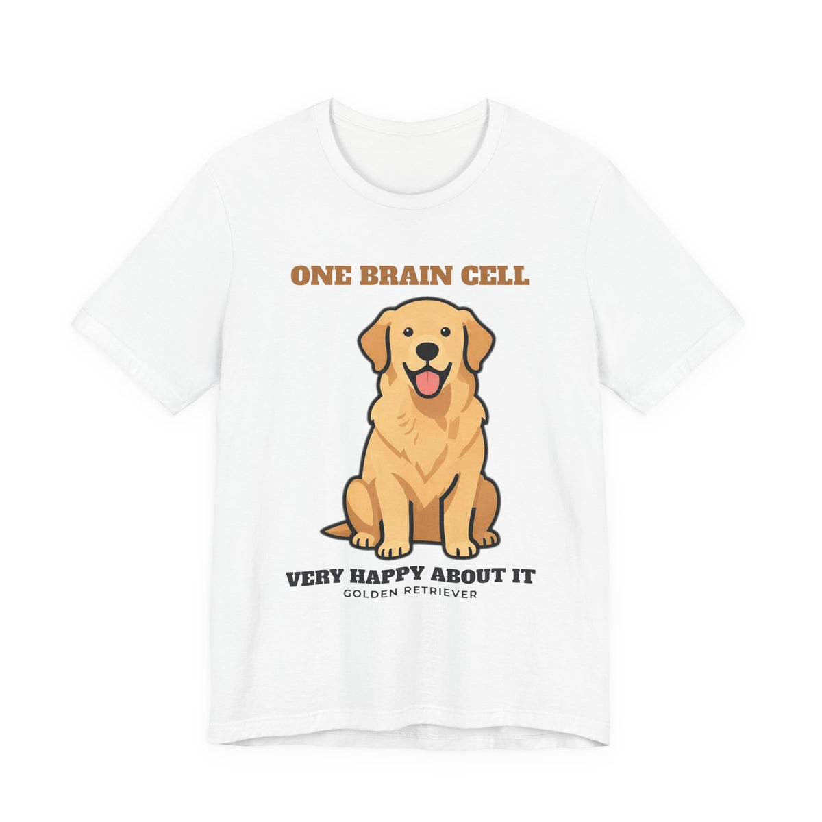 One Brain Cell, Very Happy About It Golden Retriever Tee | Golden Retriever Gift