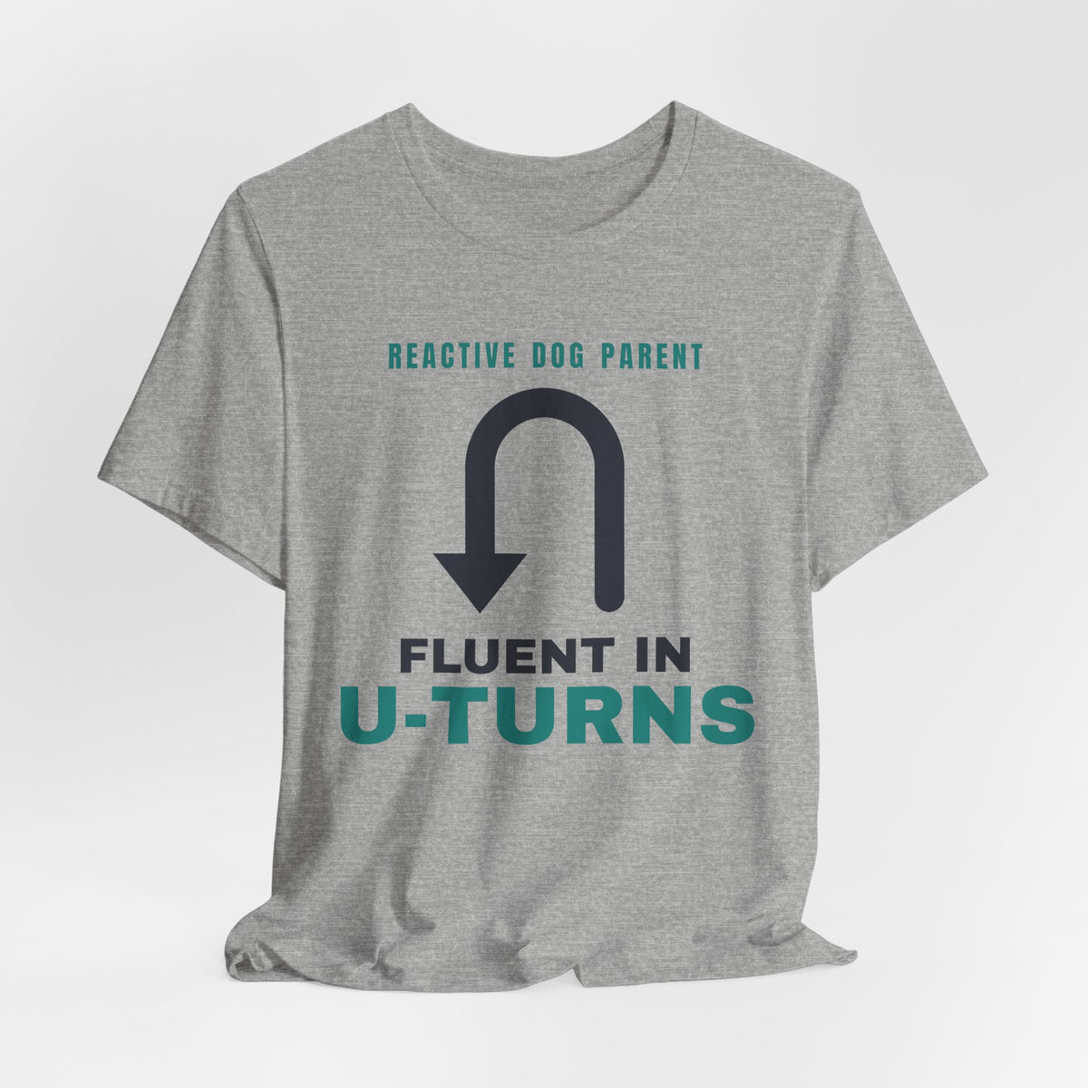 Reactive Dog Shirt - Fluent in U-Turns Tee | Reactive Dog Mom Gift