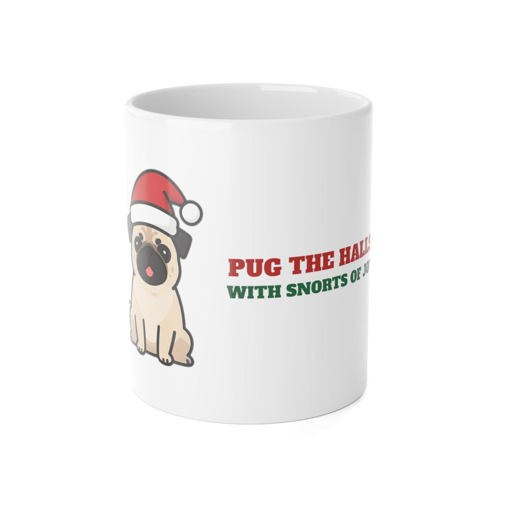 Pug Christmas Mug, Pug the Halls With Snorts of Joy Coffee Cup, Funny Pug Mom Gift, Pug Dad Gift, Pug Lover Ceramic Mug 11oz