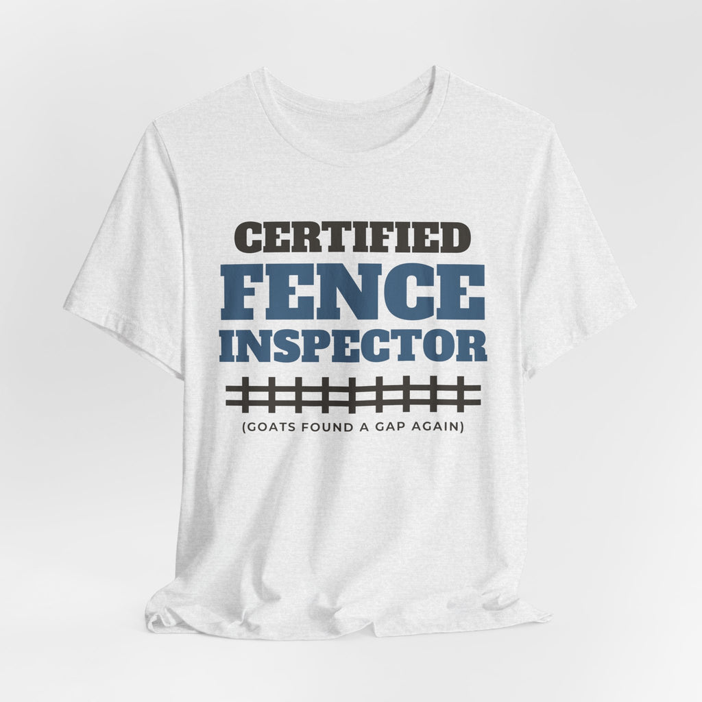 Goat Mom Shirt - Certified Fence Inspector Tee | Goat Lover Gift