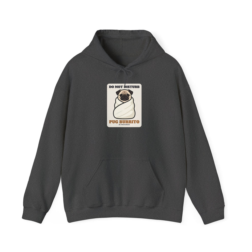 Do Not Disturb: Pug Burrito in Progress Hoodie | Pug Gift