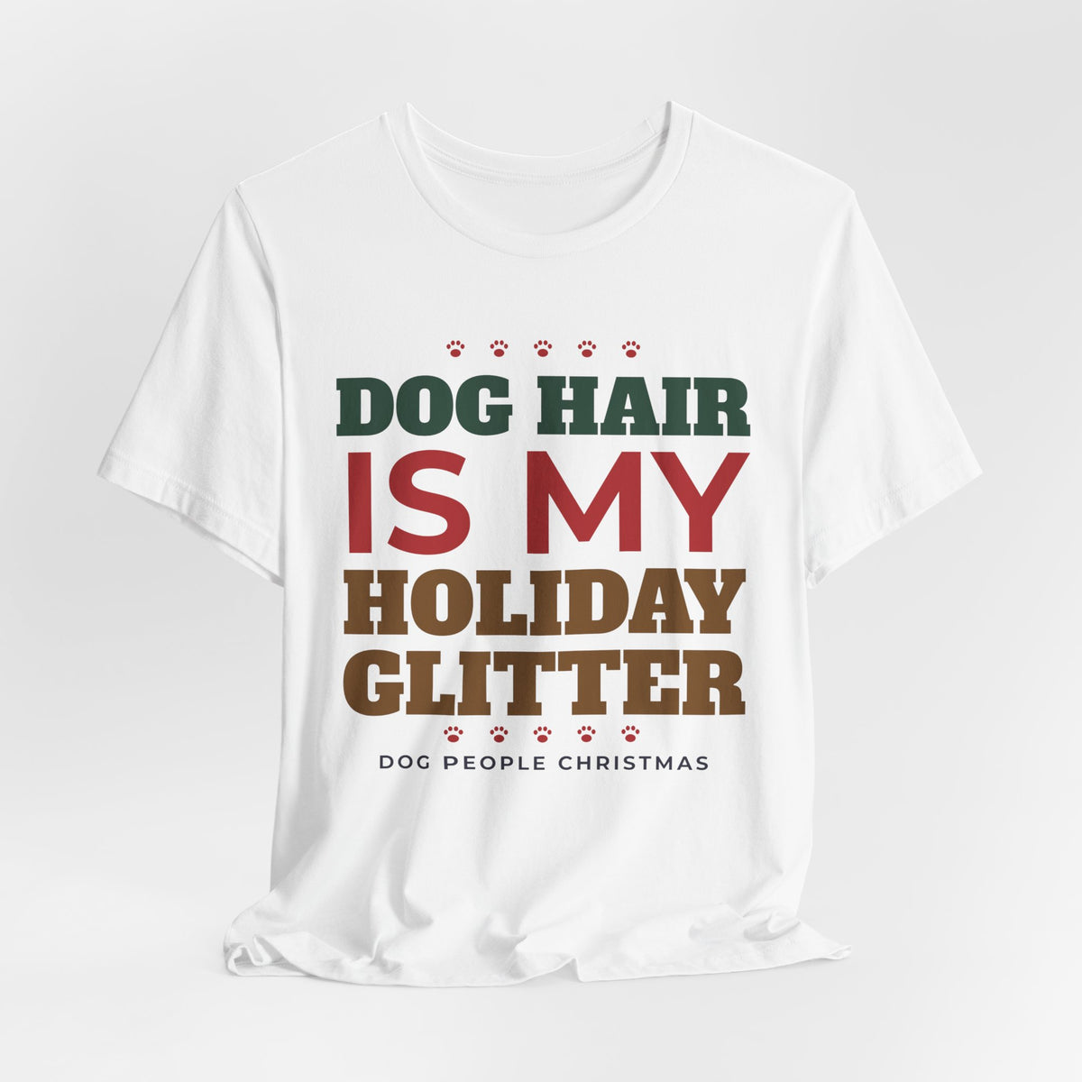 Dog Hair Is My Holiday Glitter Shirt, Funny Dog Mom Christmas Tee, Dog Dad Christmas Gift, Dog Lover Holiday T-Shirt, Dog Owner Gift