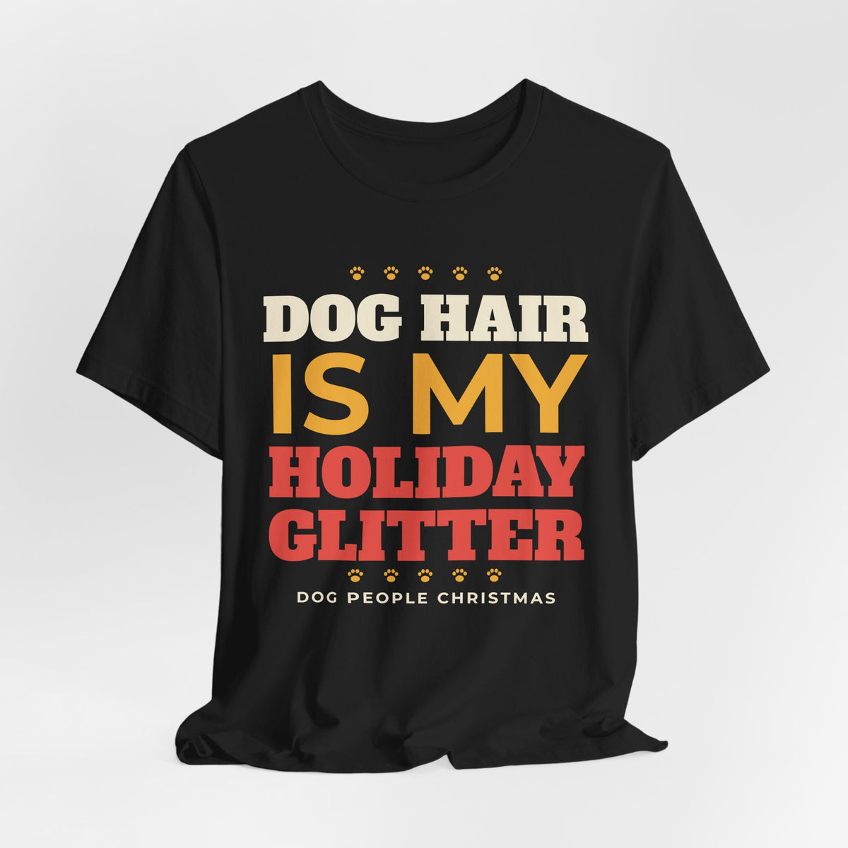 Dog Hair Is My Holiday Glitter Shirt, Funny Dog Mom Christmas Tee, Dog Dad Christmas Gift, Dog Lover Holiday T-Shirt, Dog Owner Gift