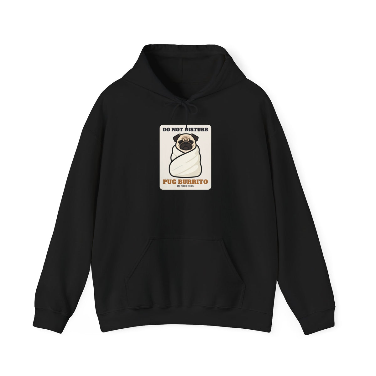 Do Not Disturb: Pug Burrito in Progress Hoodie | Pug Gift