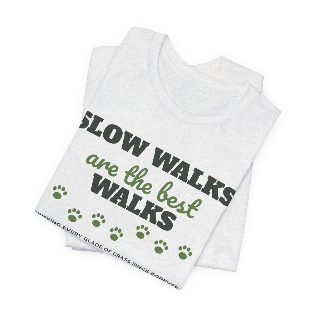 Old Dog Shirt - Slow Walks Are the Best Walks Tee | Senior Dog Gift