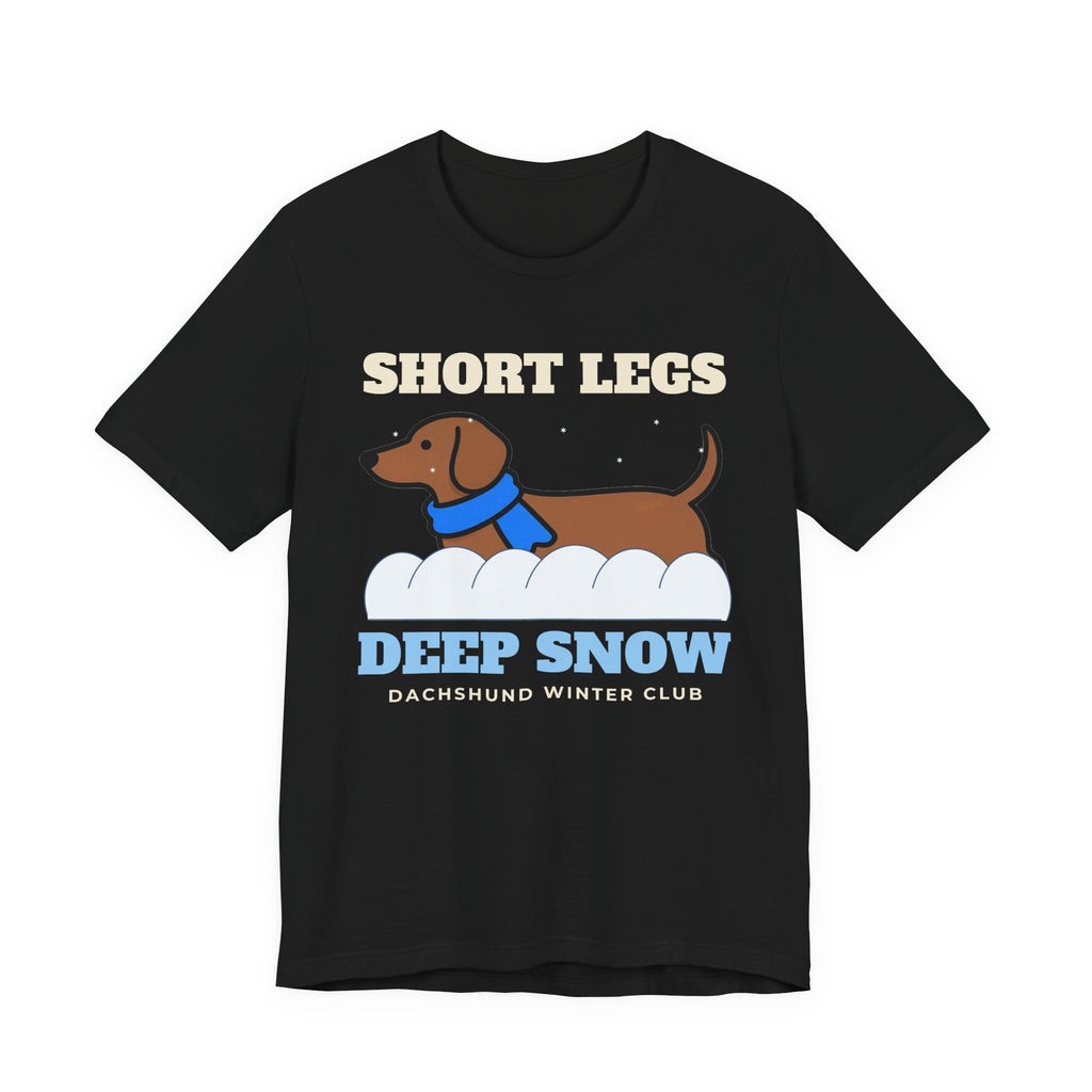 Short Legs, Deep Snow dachshund christmas shirt tee in black