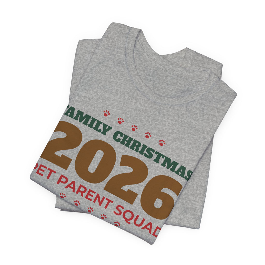 Family Christmas 2026 Pet Parent Squad Shirt, Matching Holiday Tee for Dog Cat Parents, Family Pet Lover Christmas Pajama Shirt Gift