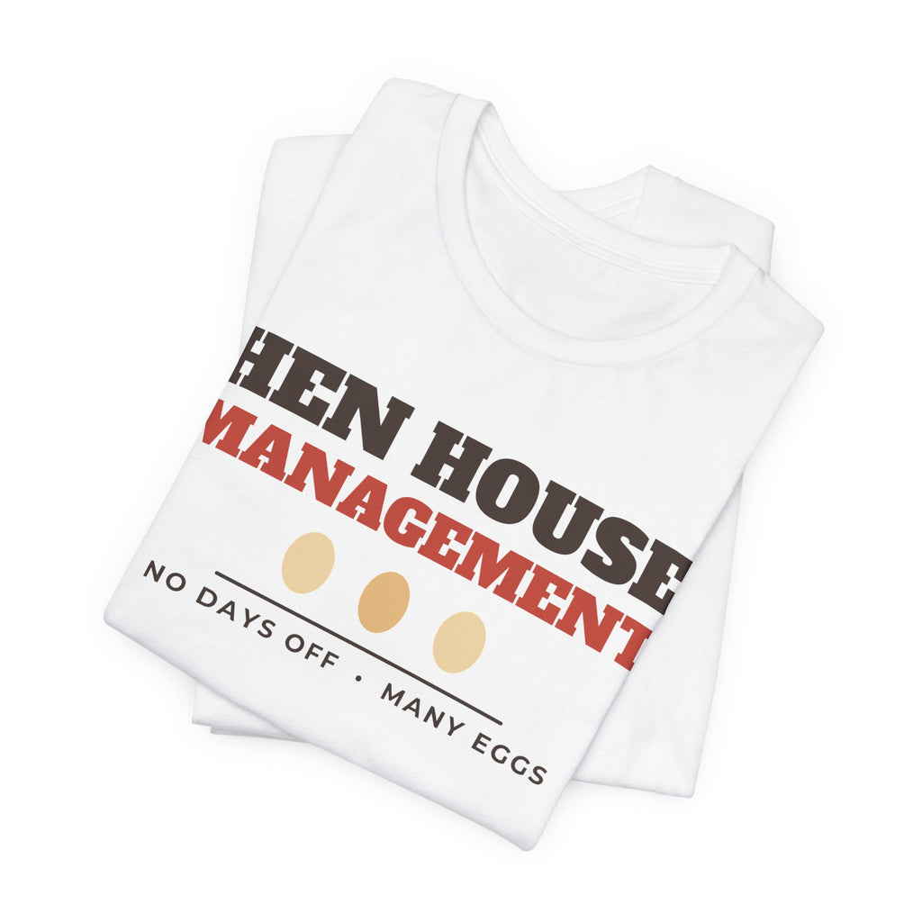 Chicken Mom Shirt - Hen House Management Tee | Chicken Keeper Gift