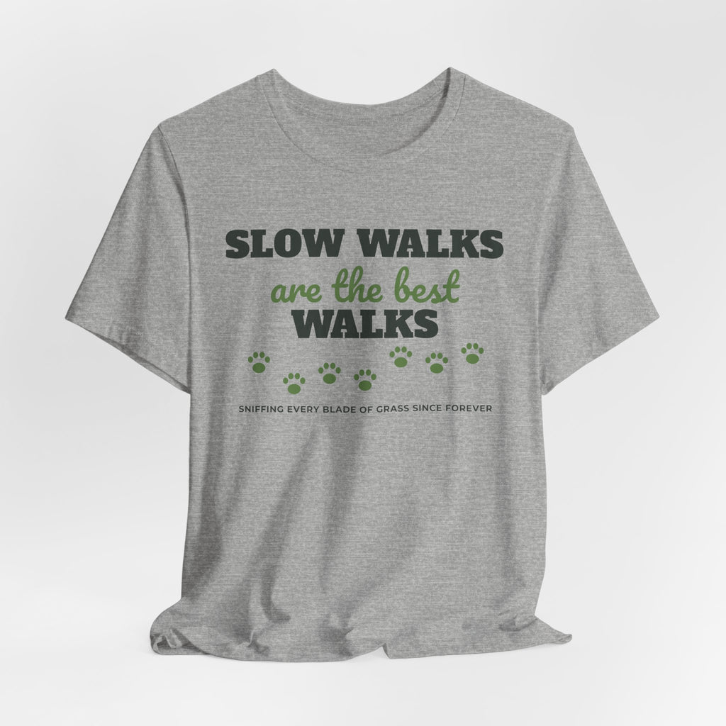 Old Dog Shirt - Slow Walks Are the Best Walks Tee | Senior Dog Gift