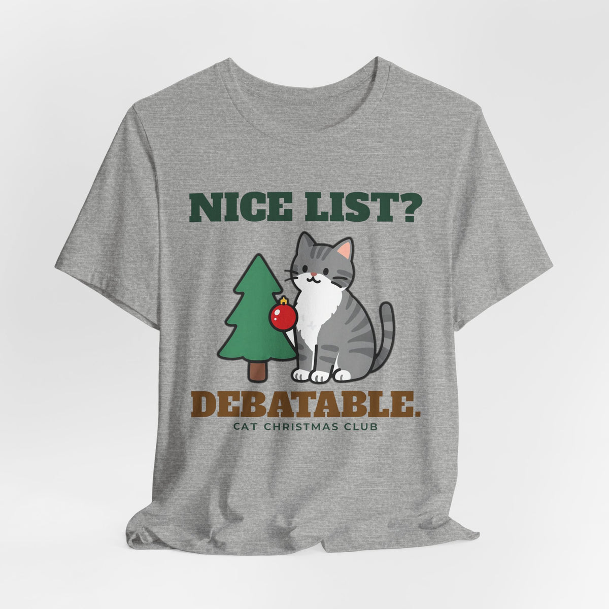 Nice List? Debatable Cat Christmas Tee