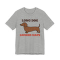 Dachshund Shirt with the Long Dog, Longer Naps design in athletic heather