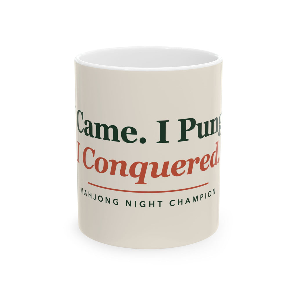 I Came, I Pung, I Conquered funny mahjong mug: 11oz white ceramic mug, front view