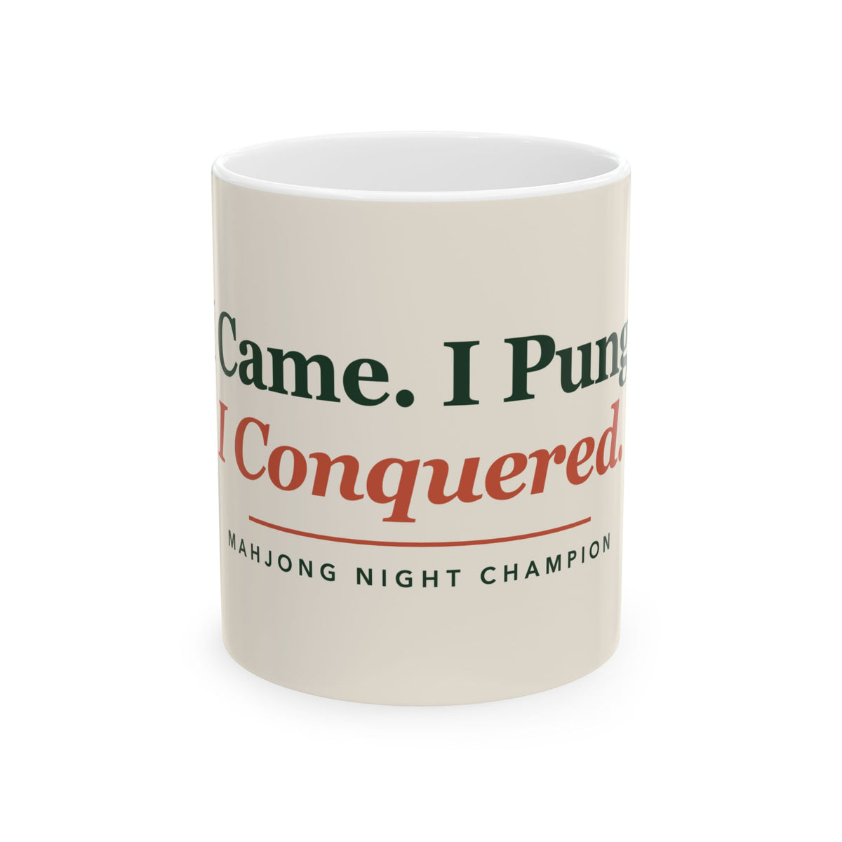 I Came, I Pung, I Conquered funny mahjong mug: 11oz white ceramic mug, front view