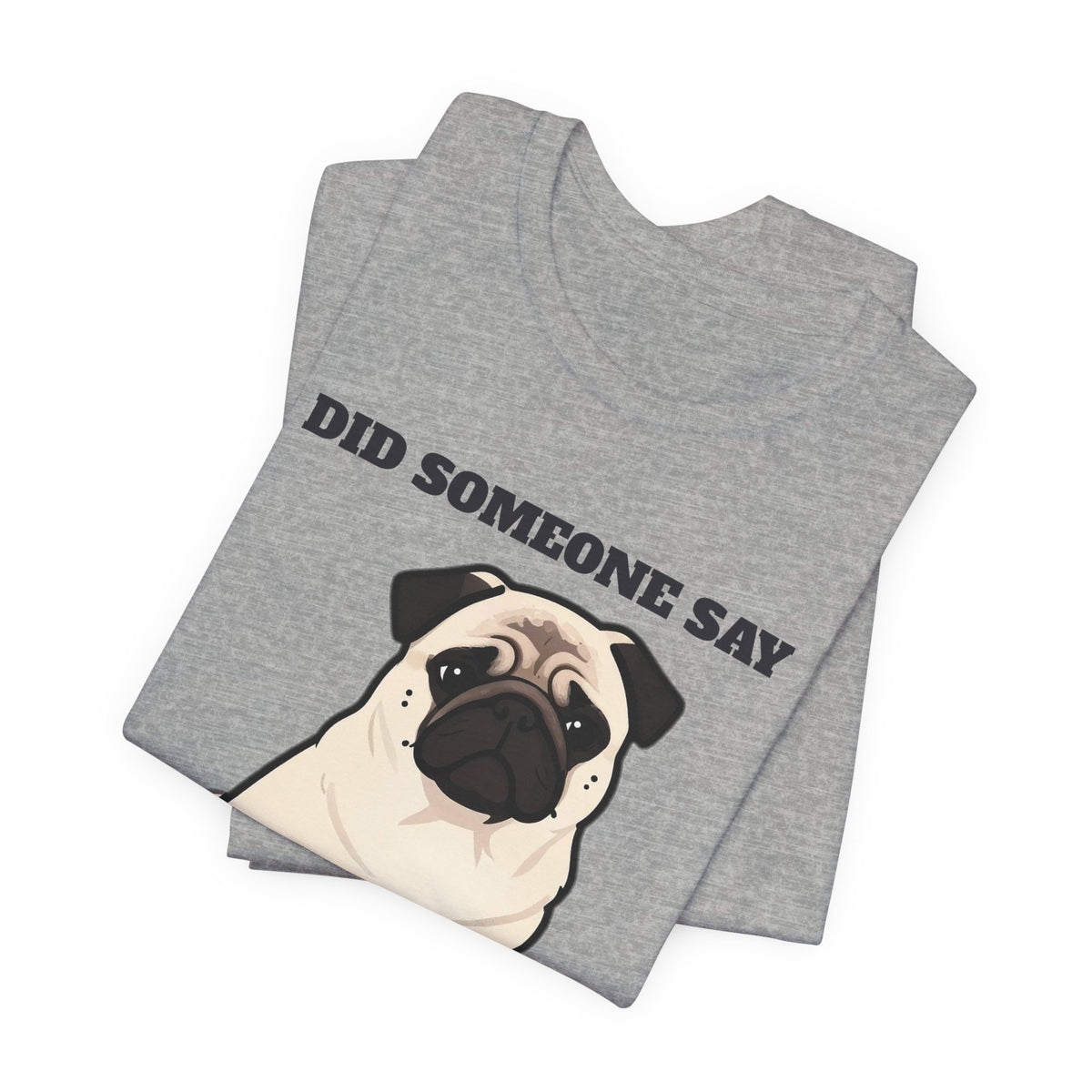 Pug Shirt, Did Someone Say Walk Funny Pug Side Eye Tee, Pug Mom Gift, Pug Dad T-Shirt, Pug Lover Gift