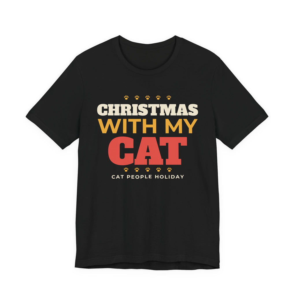 Christmas With My Cat Shirt, Cat Lover Christmas Tee, Cozy Cat Mom Holiday T-Shirt, Cat Dad Christmas Gift, Cat Person Holiday Shirt
