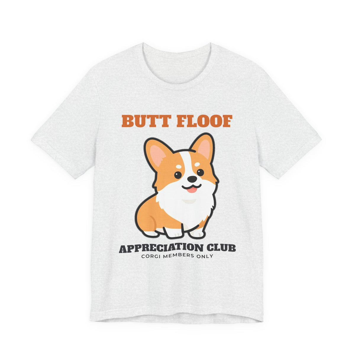 Corgi Butt Floof Appreciation Club Tee | Corgi Gift