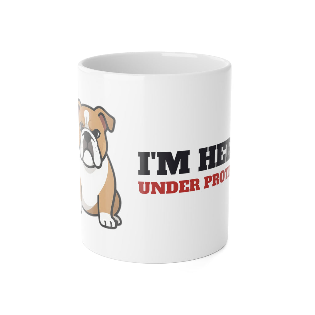 I'm Here Under Protest Bulldog Mug | Bulldog Gift