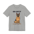 On Duty All Day Every Day German Shepherd Tee | German Shepherd Gift