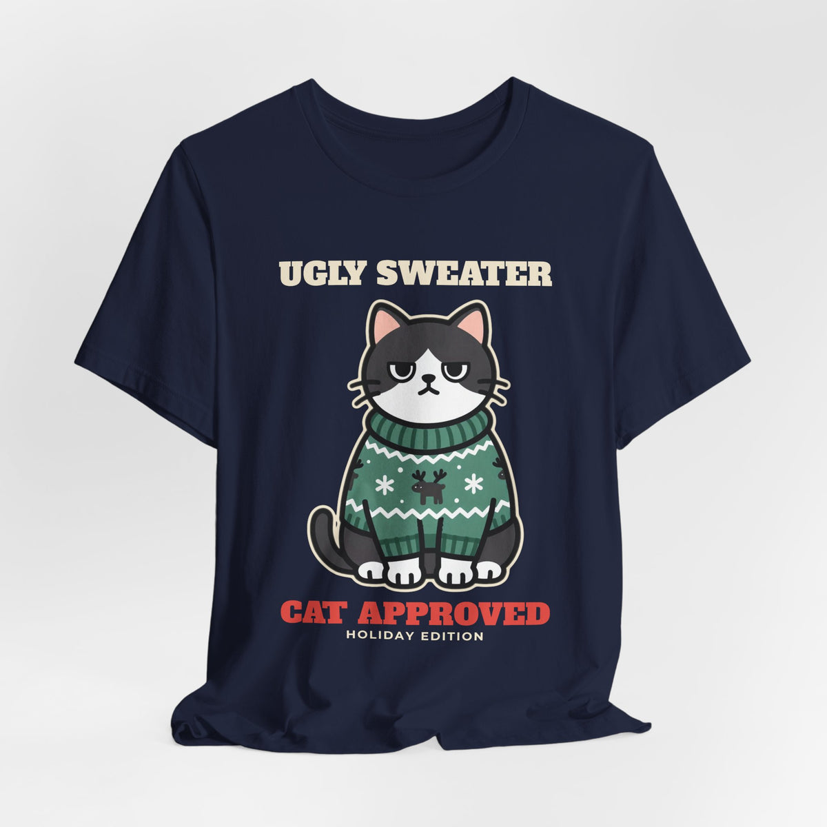 Ugly Christmas Sweater Style Shirt Cat, Cat Approved Funny Holiday Tee, Grumpy Cat Christmas Shirt, Cat Mom Gift, Cat Lover Sweatshirt