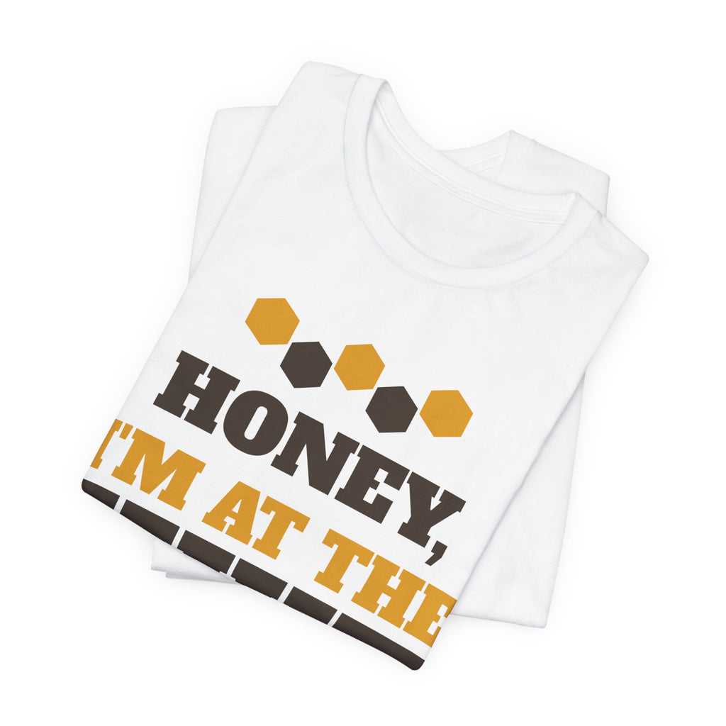 Funny Beekeeper Shirt - Honey, I'm at the Hive Tee | Beekeeper Gift