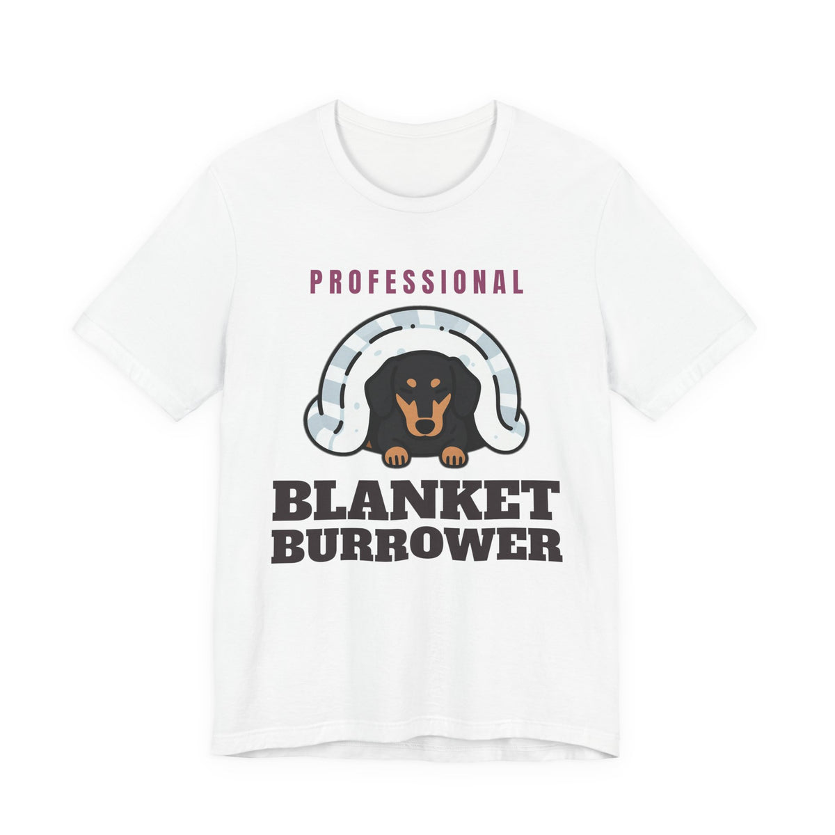 Professional Blanket Burrower dachshund shirt tee on white