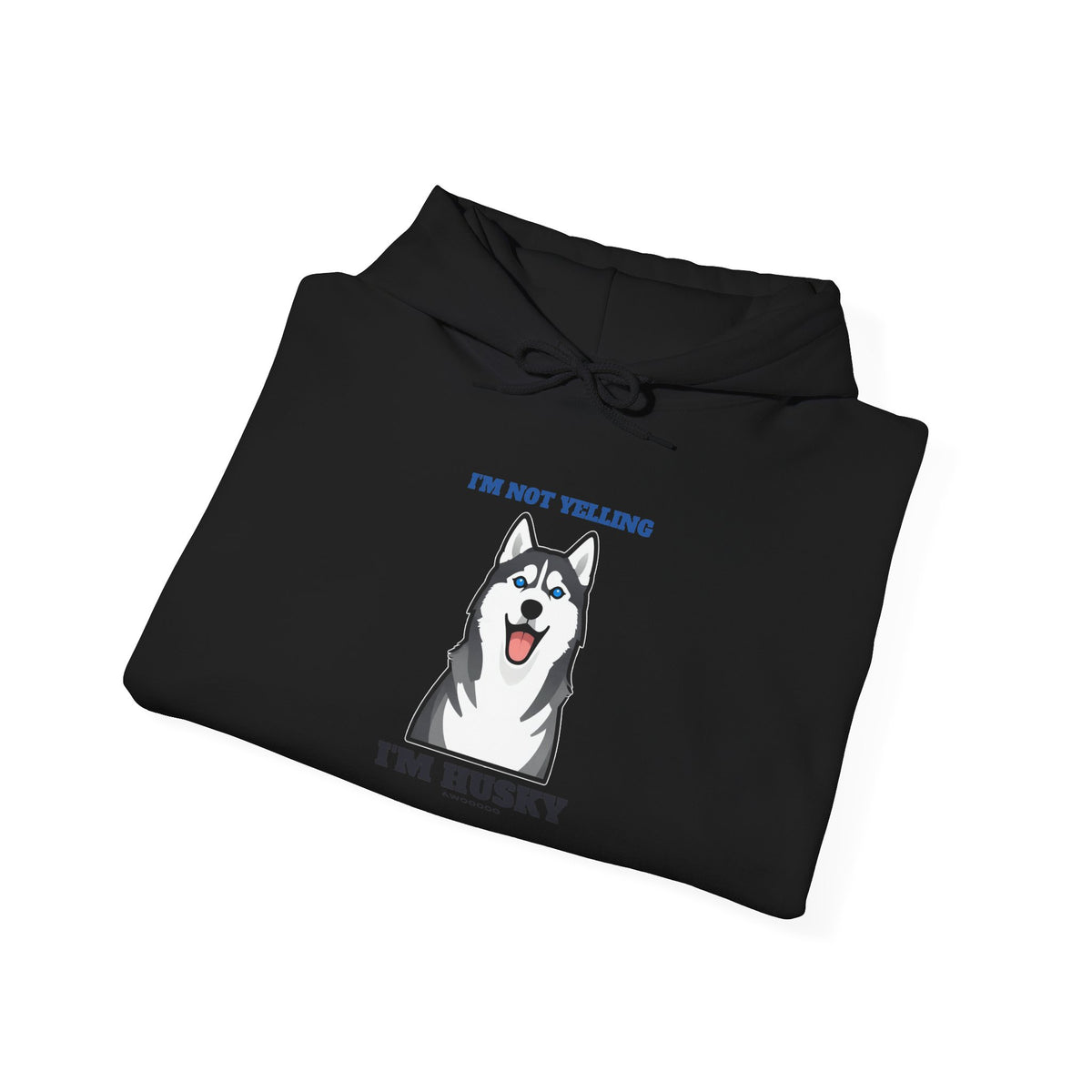 I'm Not Yelling, I'm Husky Hoodie | Husky Gift