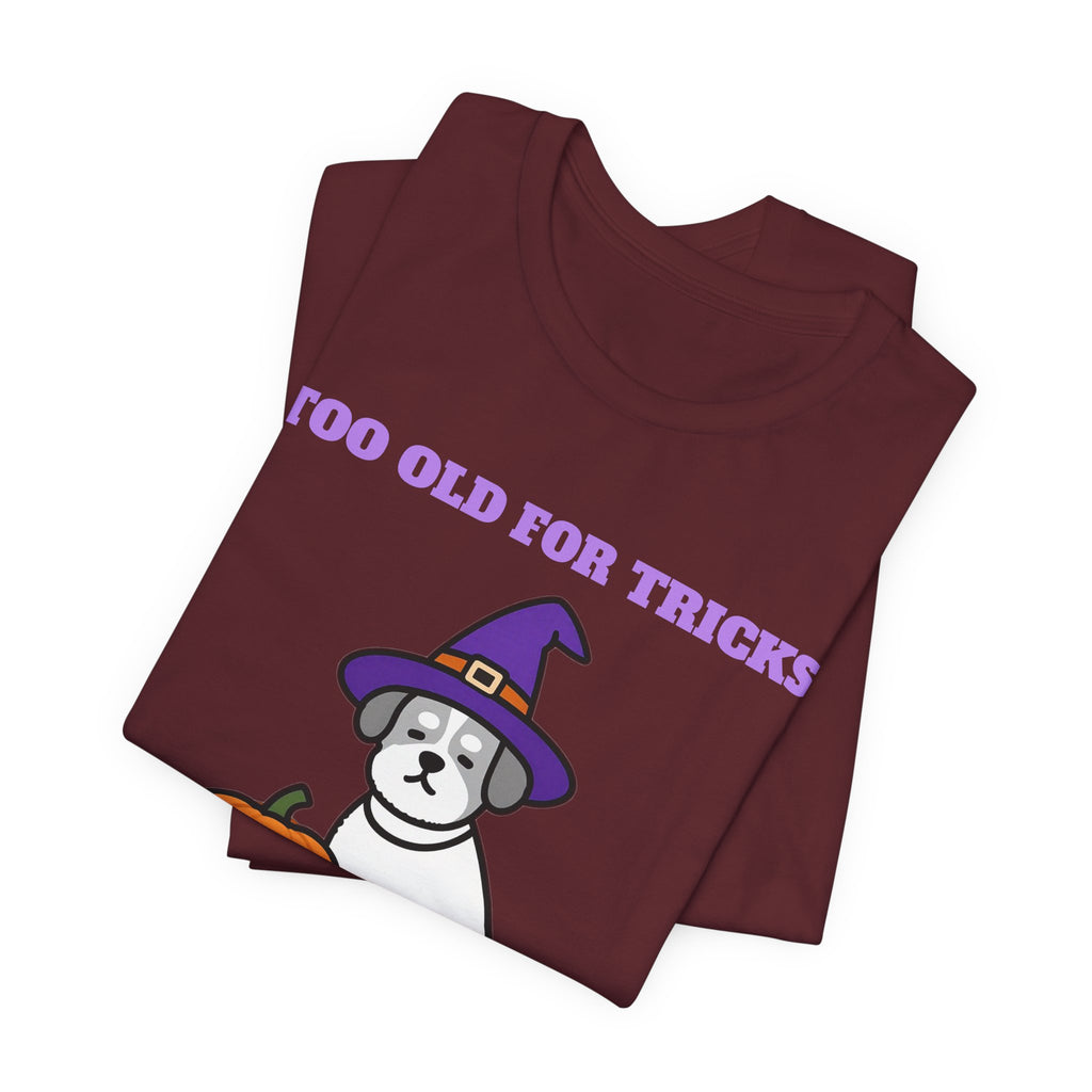 Halloween Dog Shirt - Too Old for Tricks, Just Treats Tee | Senior Dog Gift