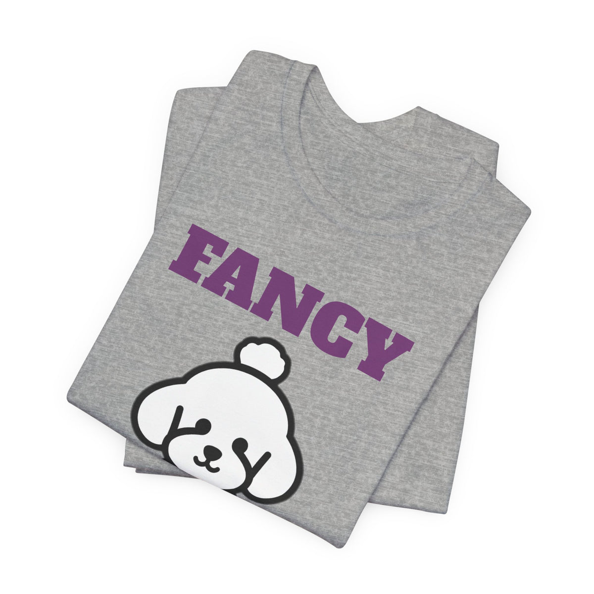 Fancy and I Know It Poodle Tee | Poodle Gift