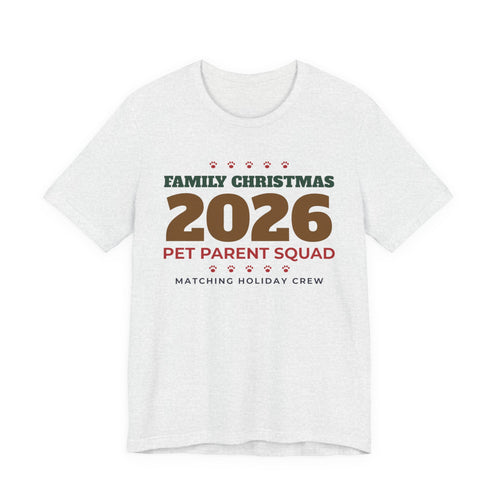 Family Christmas 2026 Pet Parent Squad Tee