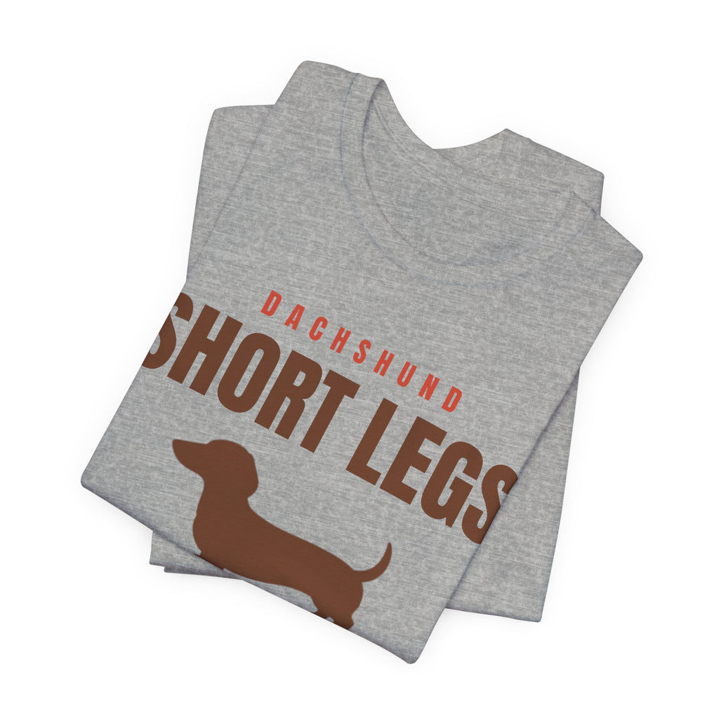 Dachshund Shirt - Short Legs, Big Opinions Tee | Doxie Mom Gift