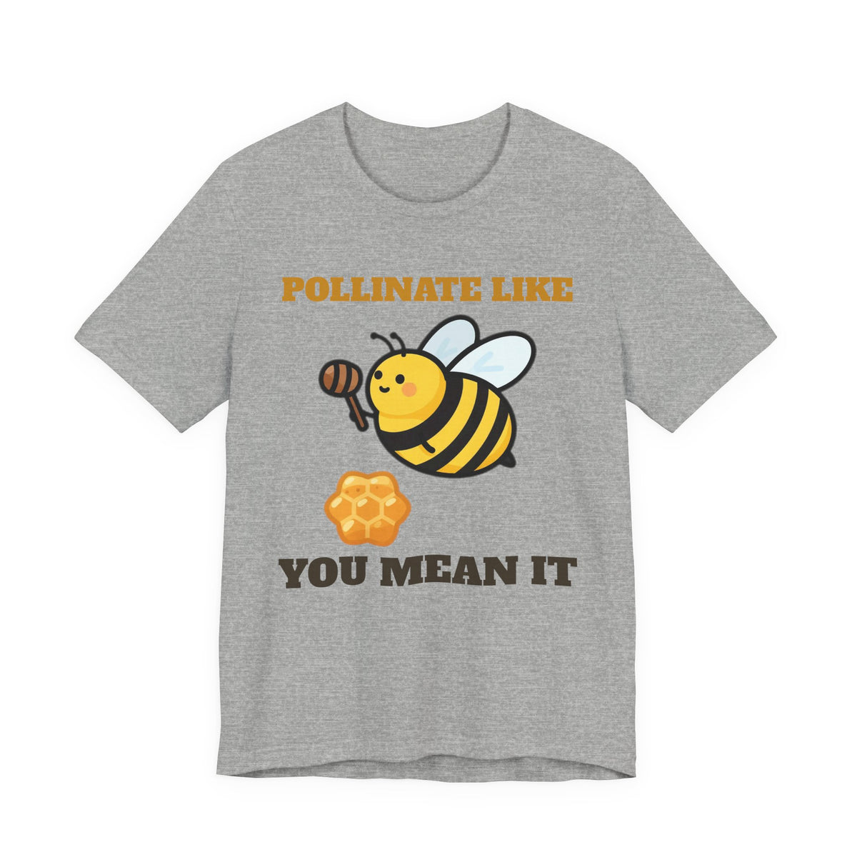 Honey Bee Shirt with the Pollinate Like You Mean It design in athletic heather