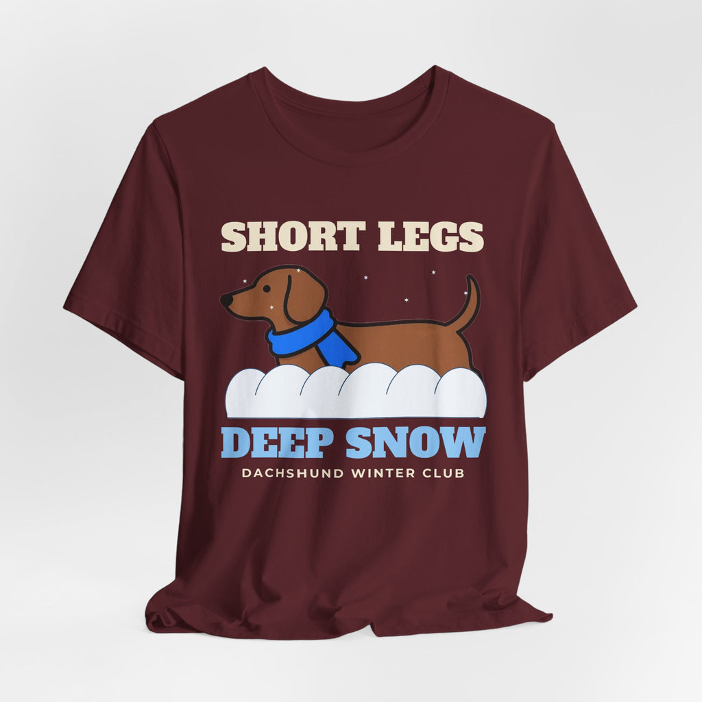 Dachshund Christmas Shirt - Short Legs, Deep Snow Tee | Dachshund Gift