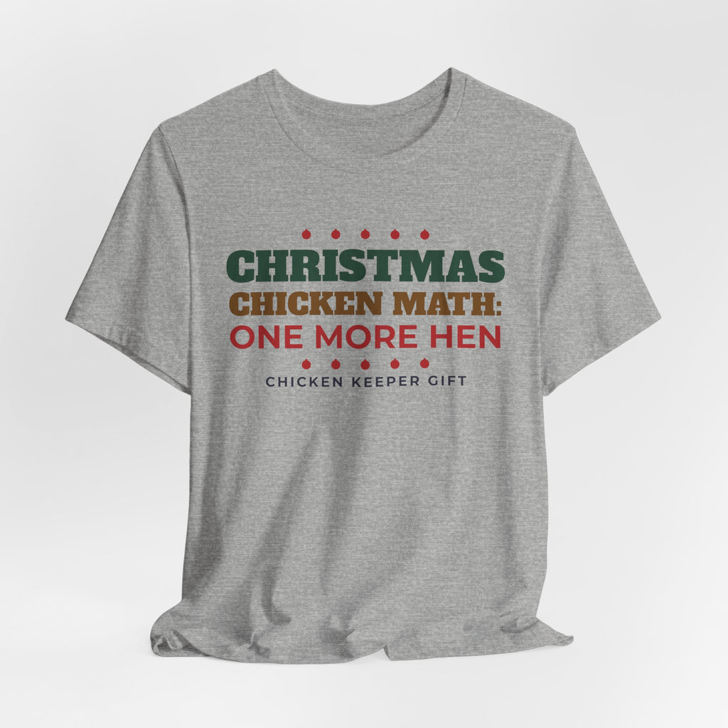Chicken Math Christmas Shirt, One More Hen Funny Chicken Keeper Tee, Chicken Lover Gift, Backyard Chicken Holiday T-Shirt, Farm Gift