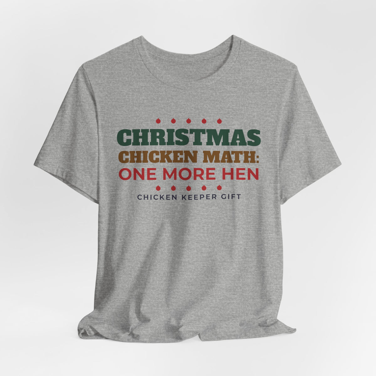 Chicken Math Christmas Shirt, One More Hen Funny Chicken Keeper Tee, Chicken Lover Gift, Backyard Chicken Holiday T-Shirt, Farm Gift