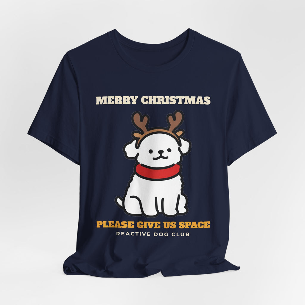 Reactive Dog Christmas Shirt - Please Give Us Space Tee | Dog Mom Christmas Gift