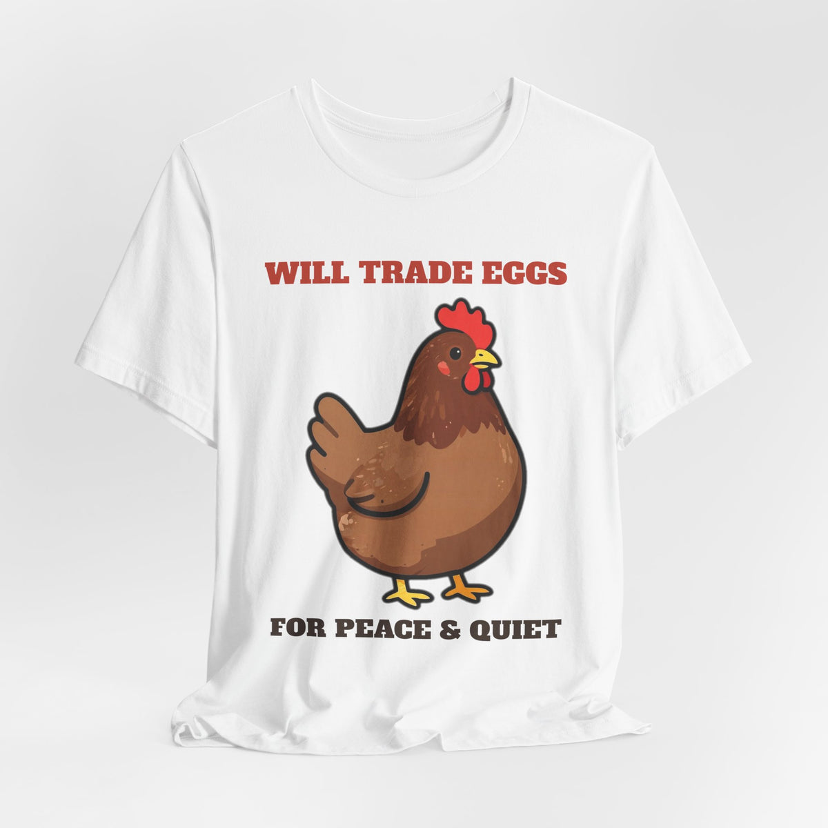Funny Chicken Shirt - Will Trade Eggs for Peace and Quiet Tee | Chicken Lover Gift