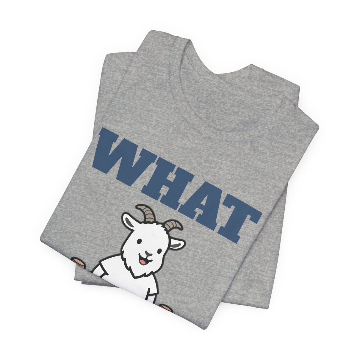 Funny Goat Shirt - What Fence? Tee | Goat Lover Gift