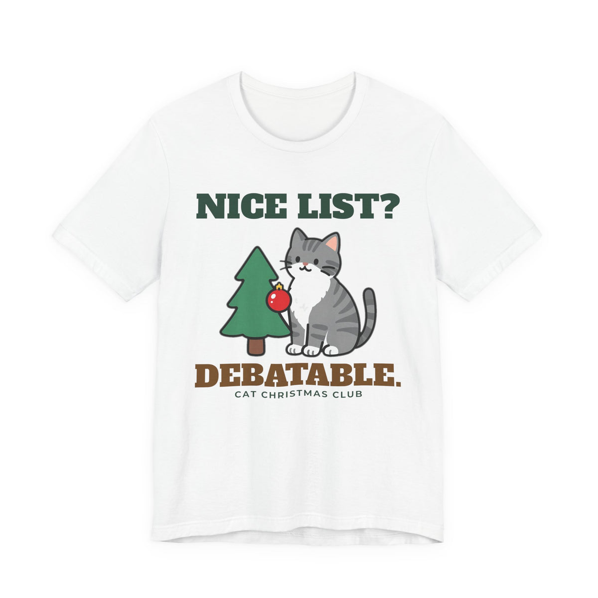Funny Cat Christmas Shirt, Nice List Debatable Cat Tee, Cat Mom Christmas Gift, Cat Dad Holiday T-Shirt, Naughty Cat Lover Gift