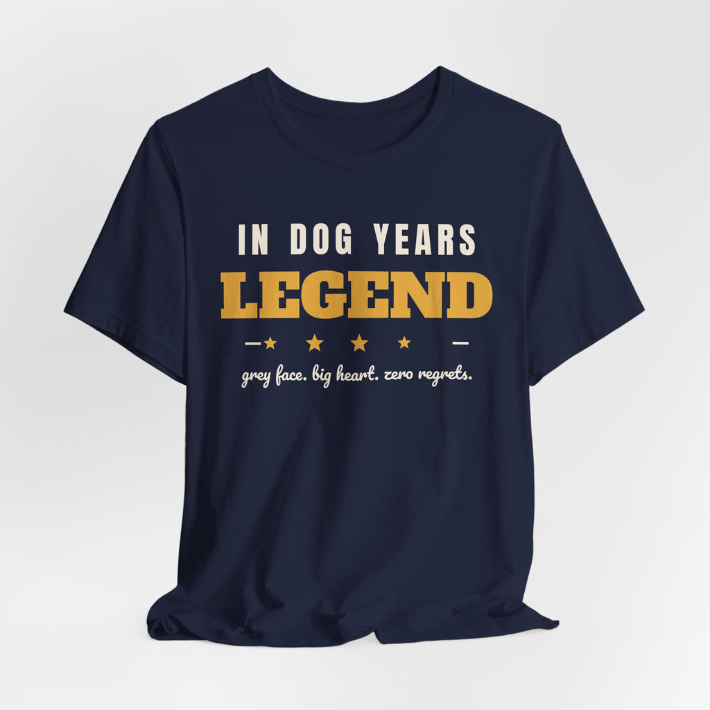 Senior Dog Birthday Shirt - In Dog Years, a Legend Tee | Old Dog Gift