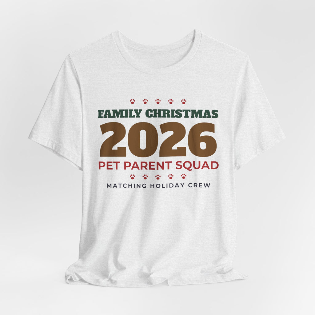 Family Christmas 2026 Pet Parent Squad Shirt, Matching Holiday Tee for Dog Cat Parents, Family Pet Lover Christmas Pajama Shirt Gift
