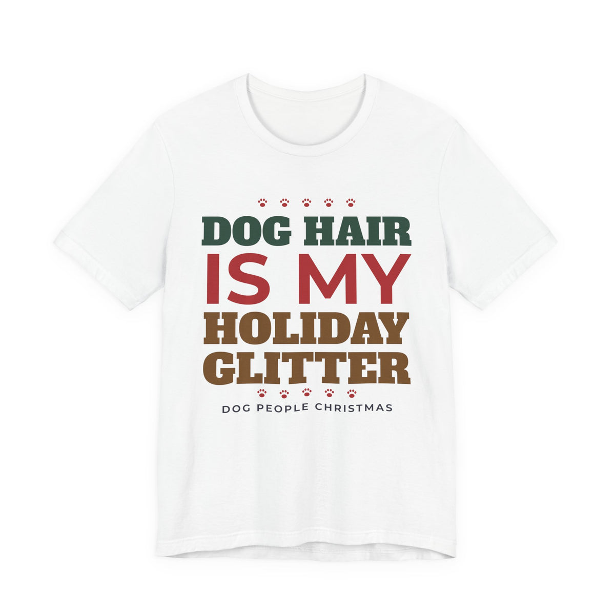 Dog Hair Is My Holiday Glitter Shirt, Funny Dog Mom Christmas Tee, Dog Dad Christmas Gift, Dog Lover Holiday T-Shirt, Dog Owner Gift