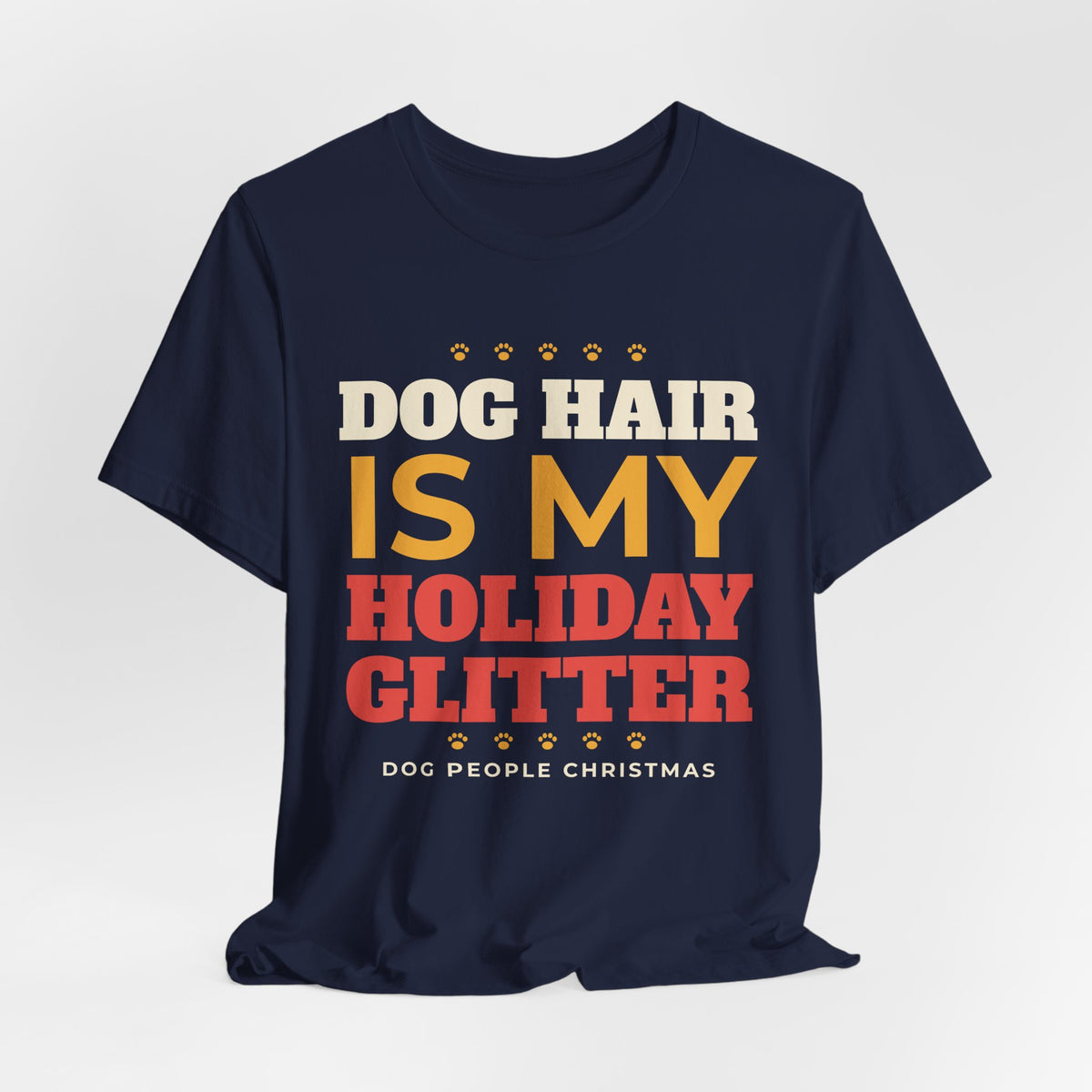 Dog Hair Is My Holiday Glitter Shirt, Funny Dog Mom Christmas Tee, Dog Dad Christmas Gift, Dog Lover Holiday T-Shirt, Dog Owner Gift