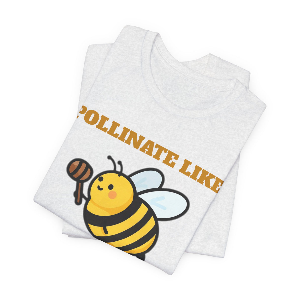 Honey Bee Shirt - Pollinate Like You Mean It Tee | Save the Bees Gift