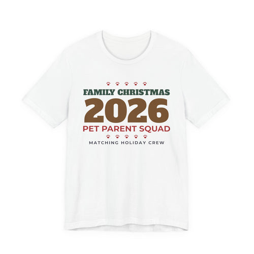 Family Christmas 2026 Pet Parent Squad Tee - original t-shirt design by Pastime Goods