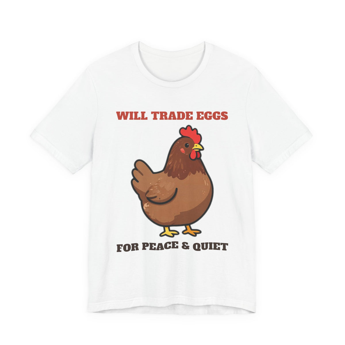 Will Trade Eggs for Peace and Quiet funny chicken shirt tee on white