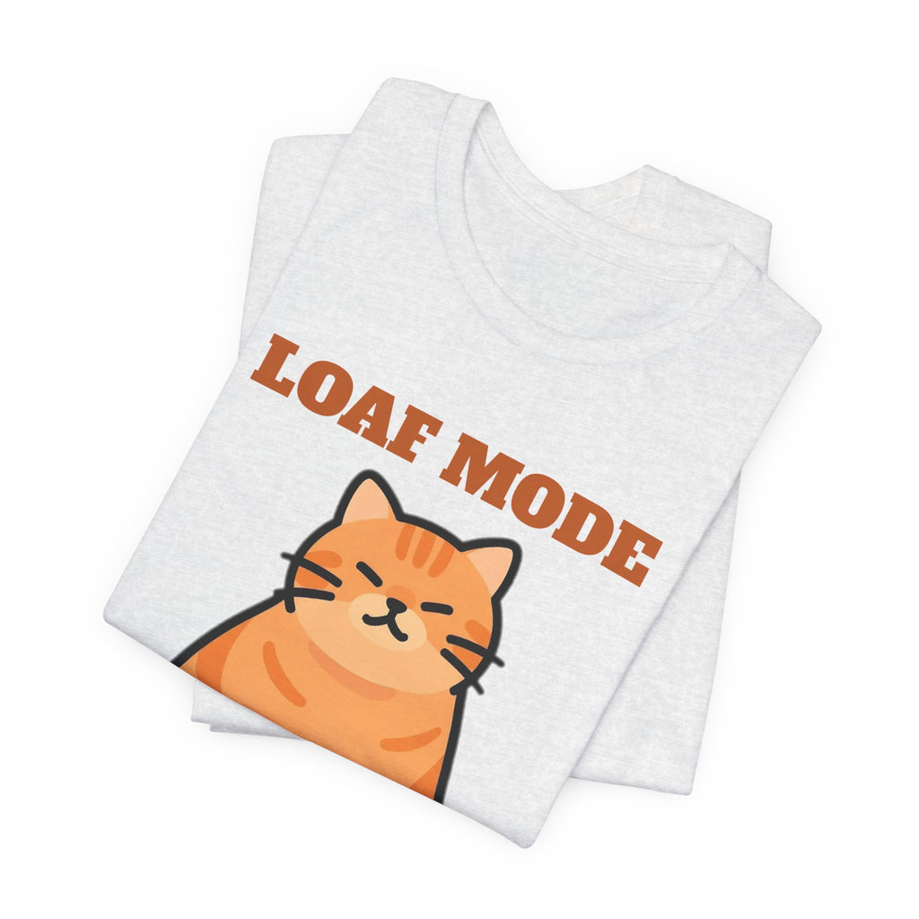 Cat Loaf Shirt - Loaf Mode Engaged Tee | Cat Lover Gift